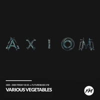 Futuremusic.FM: Various Vegetables - Axiom by Axiom
