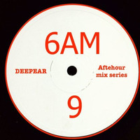 6AM N9 afterhour mix series by Deepear
