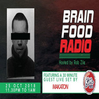 Brain Food Radio hosted by Rob Zile/KissFM/25-10-18/#3 MAKATON (GUEST LIVE SET) by Rob Zile