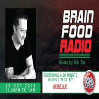 Brain Food Radio hosted by Rob Zile/KissFM/25-10-18/#2 M.R.E.U.X (GUEST MIX) by Rob Zile