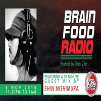 Brain Food Radio hosted by Rob Zile/KissFM/08-11-18/#3 SHIN NISHIMURA (GUEST MIX) by Rob Zile