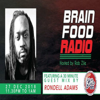 Brain Food Radio hosted by Rob Zile/KissFM/27-12-18/#3 RONDELL ADAMS (GUEST MIX) by Rob Zile