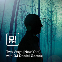 033 Two Ways New York Vol. 2 DJ Daniel Gomez by DJ Daniel Gomez