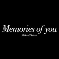 Memories of You by Richard Shekari