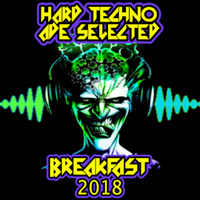 Hard Techno ADE Selected Breakfast 2018 by DJ Paradoxx