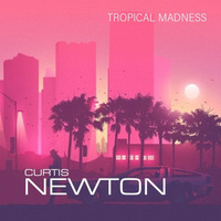 Tropical Madness by Curtis Newton