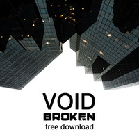 Void - Broken by VOID