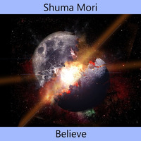 Shuma Mori - Believe (Original Mix) by NoAnwer