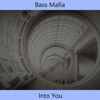 Bass Mafia - Into You (Original Mix) by NoAnwer