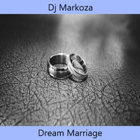 Dj Markoza - Dream Marriage (Original Mix) by NoAnwer