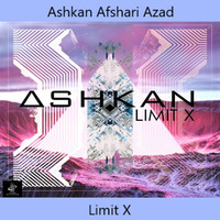 Ashkan Afshari Azad - Limit X (Original Mix) by NoAnwer