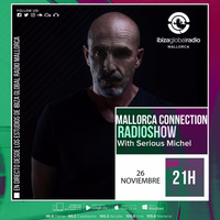 MALLORCA CONNECTION RADIOSHOW @IGR MALLORCA MIXED BY SERIOUS MICHEL (DEEP &PROGRESSIVE SELECTION) by serious_ michel
