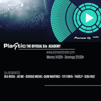 PLASTIC THE OFFICIAL DJS ACADEMY@PIONEERDJ RADIO EP.02 MIXED BY SERIOUS MICHEL (30/10/2018) by serious_ michel