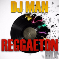 DJ MAN - Reggaeton Mix by DJ Man