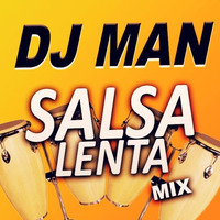 DJ MAN - Mix Salsa Lenta by DJ Man