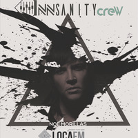 InNsanity Crew Radio Show ::: Episode 032 ::: Season 2 ::: by Noe Morillas