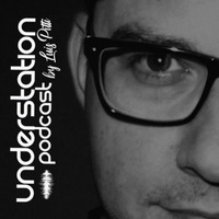 UNDER STATION PODCAST #009 BY LUIS PITTI by Luis Pitti
