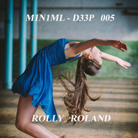 M1N1ML - D33P [Dance Spirit - Sunset Frequency / 17.03] ROLLY ROLAND by Rolly Roland aka Rolly Deep