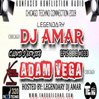 Legendary DJ Amar Vs Adam Vega - Episode #33 - Konfused Konfliction Radio by Legendary DJ Amar