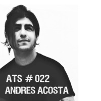 Authentic Techno Sounds #022 Andrés Acosta by Authentic Techno