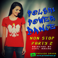 Polski Power Dance Non Stop Party 2 selected by vinyl maniac by Szuflandia Tunez!