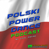 Polski Power Dance Podcast No.1 selected by vinyl maniac by Szuflandia Tunez!