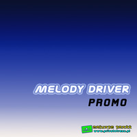 Melody Driver Promo by Szuflandia Tunez!