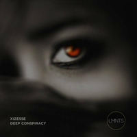 Xizesse pres. Deep Conspiracy by XIZESSE