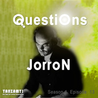 Questions By JorroN Season 01 Episode 13 by Tanzamt!