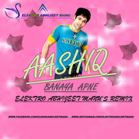 AASHIQ BANAYA [ ELEKTRO ABHIJEET MANU'S REMIX ] by ELEKTRO ABHIIJEET MANU