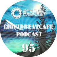 SkyLabCru - LiquidBeatCafe Podcast #95 by SkyLabCru [LiquidBeatCafe Podcast]