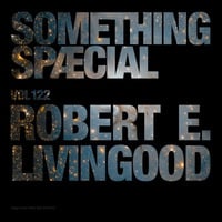 SOMETHING SPÆCIAL VOL. 122 by ROBERT E. LIVINGOOD by The Robot Scientists