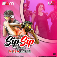 Sip Sip - Jasmine Sandlas- Dj Sam & DJ U2 by DJ Sam Kolkata(Triple S) Official