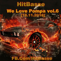 HitBasse -We Love Pompa vol.6 [18.11.2018] Seciki.pl by HitBasse