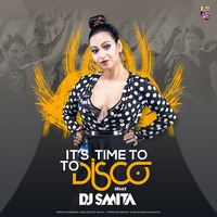 Its The Time To Disco (Remix) - DJ Smita by Downloads4Djs
