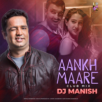 Aankh Maare (Club Mix) - DJ Manish (Hyderabad) by Downloads4Djs