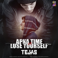 Apna Time Vs Lose Yourself - Dj Tejas - Remix by Downloads4Djs
