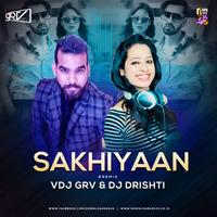 Sakhiyaan - Vdj Grv &amp; Dj Drishti (Remix) by Downloads4Djs