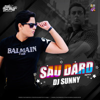Sau Dard - (Remix) - DJ Sunny_320Kbps by DJ Sunny Official
