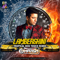 Lamborghini (The Doorbeen Ft Ragini) Tropical Desi touch Remix Dj Harsh Bhutani by DJ Harsh Bhutani