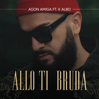 Agon Amiga - Allo Ti Bruda (feat. K Albo) by DjBenny