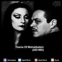Theme Of Mohabbatein (Progressive Mix) by DJ ADI