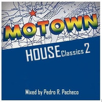 Motown House Classics Vol.2 by Pedro Pacheco