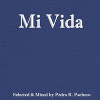Mi Vida by Pedro Pacheco