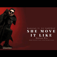 She Move It Like (Dance Mix) DJ SARFRAZ by DJ SARFRAZ