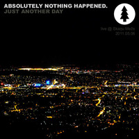 Absolutely Nothing Happened by Gosh Snobo