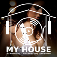 My House Radio Show 2018-09-22 by DJ Chiavistelli