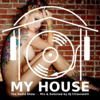 My House Radio Show 2018-11-24 by DJ Chiavistelli