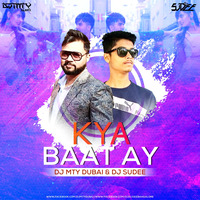 KYA BAAT AY (DJ MTY DUBAI &amp; DJ SUDEE) by DJ MTY DUBAI