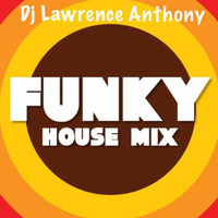 Dj lawrence anthony funky house in the mix 445 by Lawrence Anthony